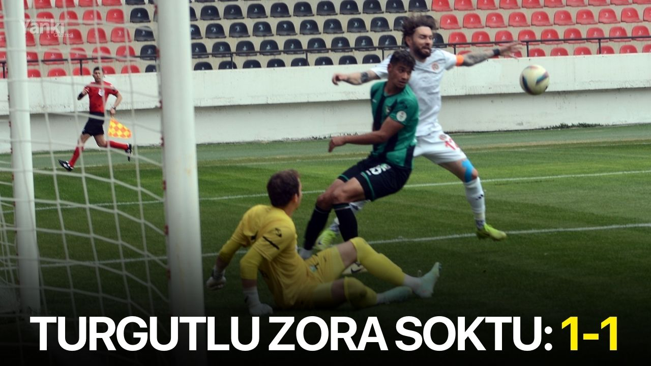 Turgutlu zora soktu: 1-1