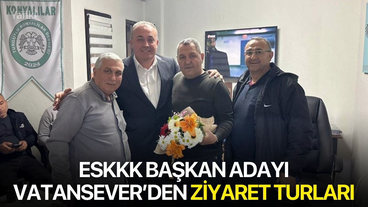 ESKKK başkan adayı Vatansever’den ziyaret turları