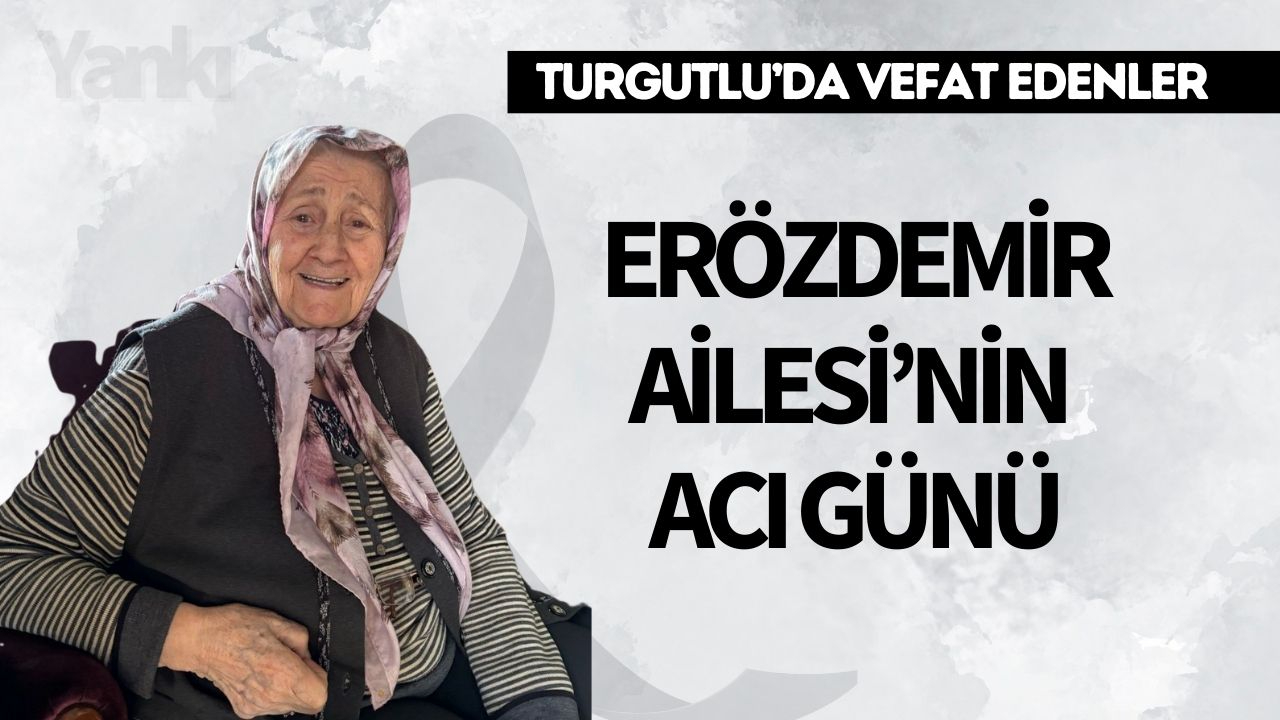Erözdemir Ailesi’nin Acı Günü