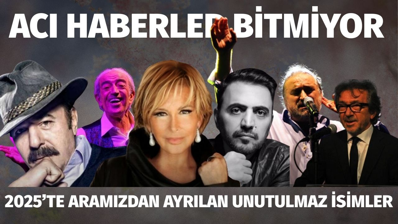 2025’te Aramızdan Ayrılan Unutulmaz İsimler