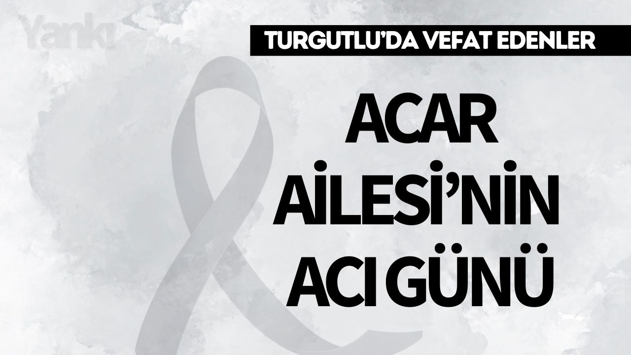 Acar Ailesi'nin Acı Günü