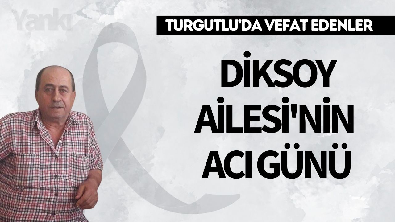Diksoy Ailesi'nin Acı Günü