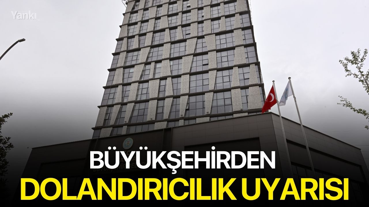 Büyükşehirden Dolandırıcılık Uyarısı
