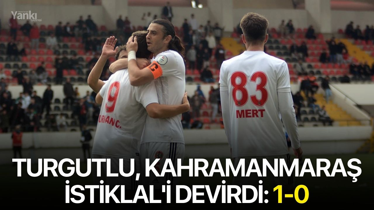 Turgutlu, Kahramanmaraş İstiklal'i devirdi: 1-0