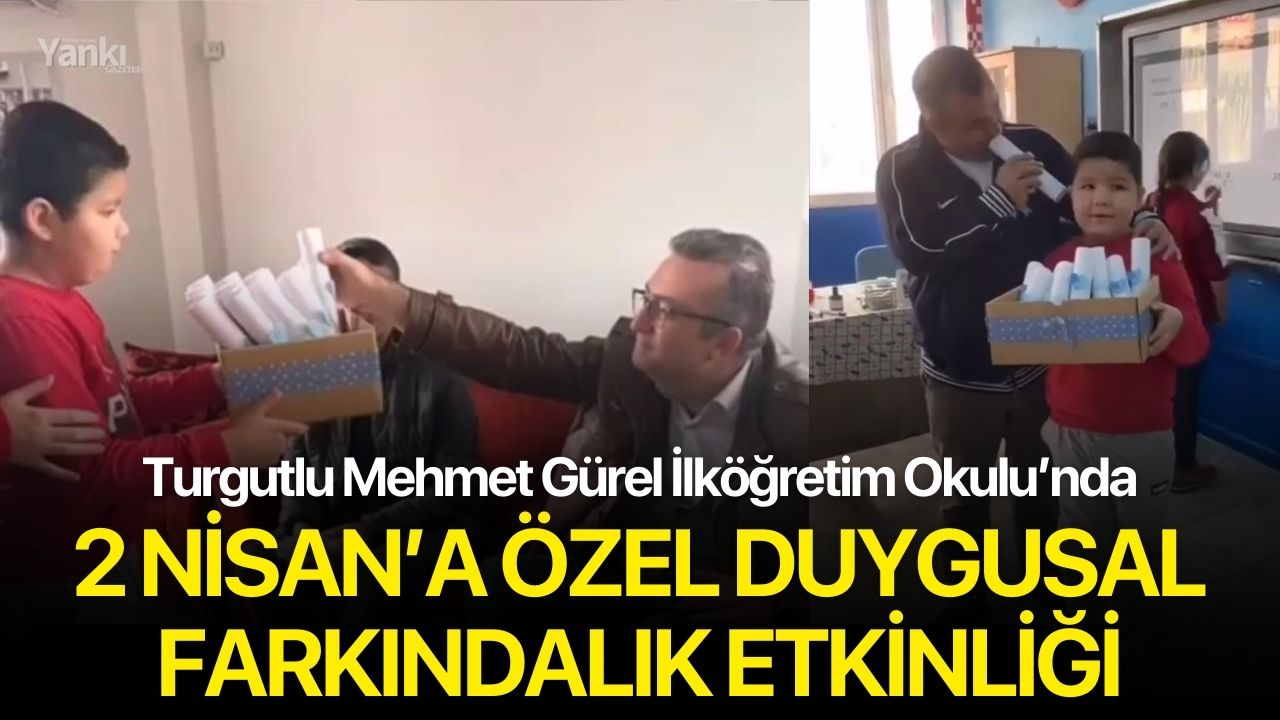 Turgutlu Mehmet Gürel İlköğretim Okulu’nda 2 Nisan’a Özel Duygusal Farkındalık Etkinliği