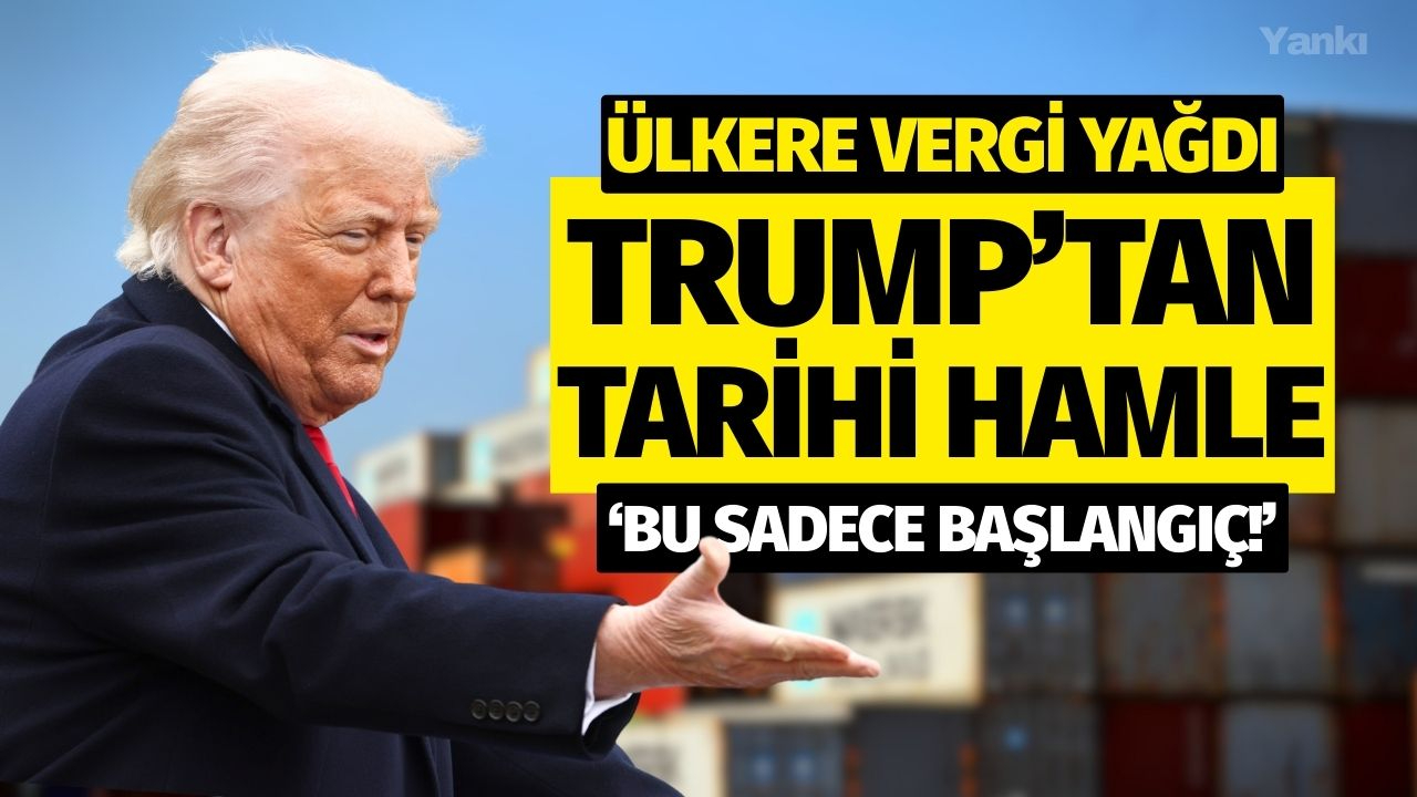 Trump'tan tarihi hamle! 'Bu sadece başlangıç'