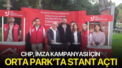 CHP, imza kampanyası için Orta Park’ta stant açtı