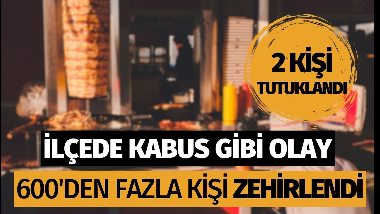 İlçede kabus gibi olay! 600'den fazla kişi zehirlendi...