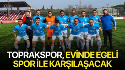 Toprakspor, Evinde Egeli Spor ile Karşılaşacak
