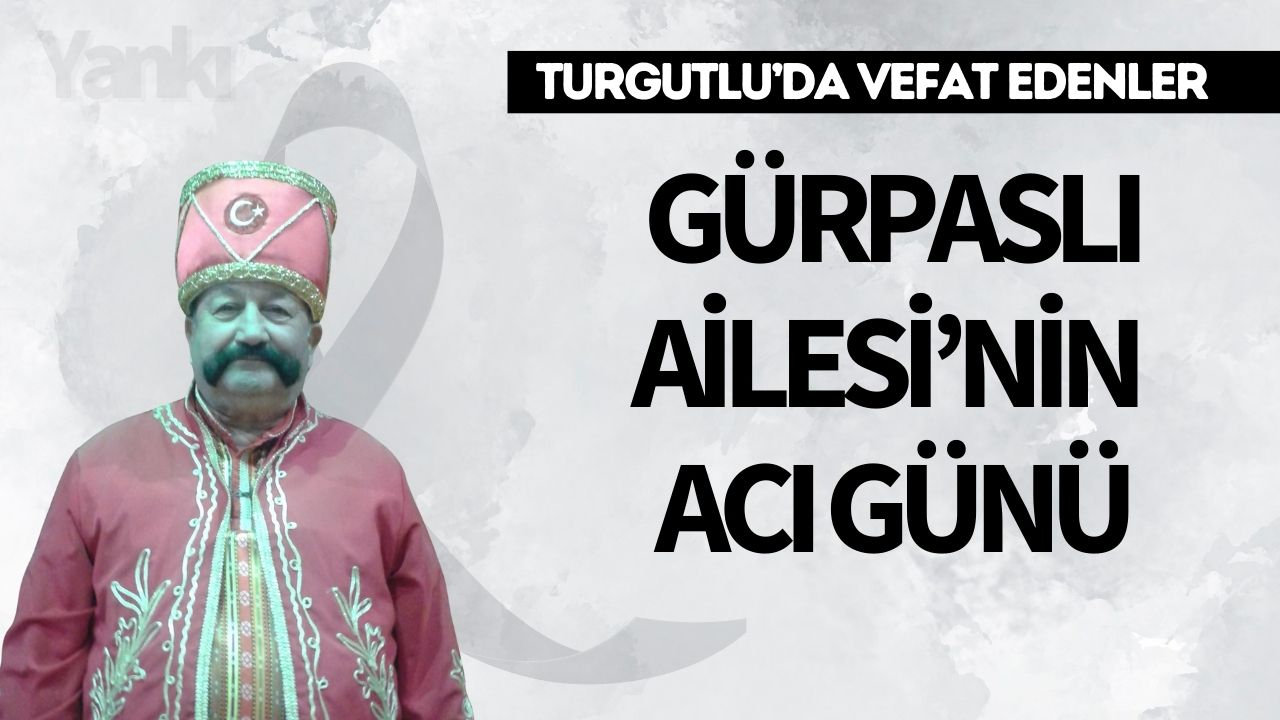 Gürpaslı Ailesi’nin Acı Günü