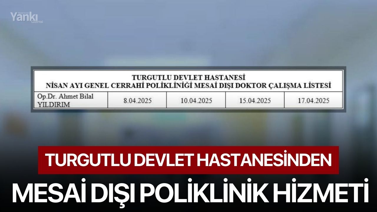 Turgutlu Devlet Hastanesi’nden Mesai Dışı Poliklinik Hizmeti