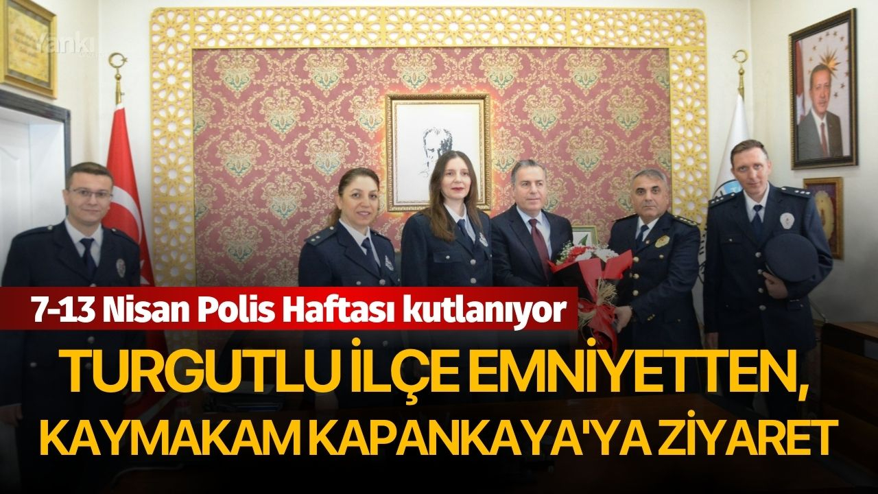 Turgutlu İlçe Emniyetten, Kaymakam Kapankaya'ya ziyaret