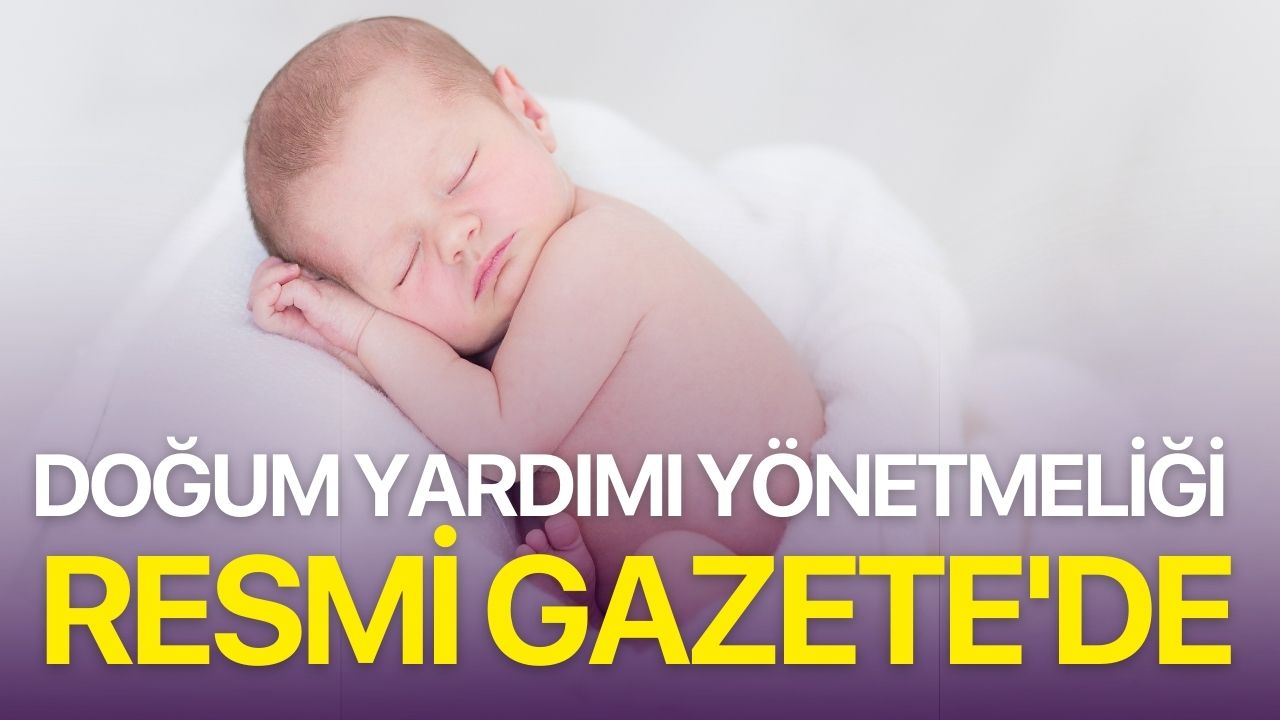 Doğum yardımı yönetmeliği Resmi Gazete'de