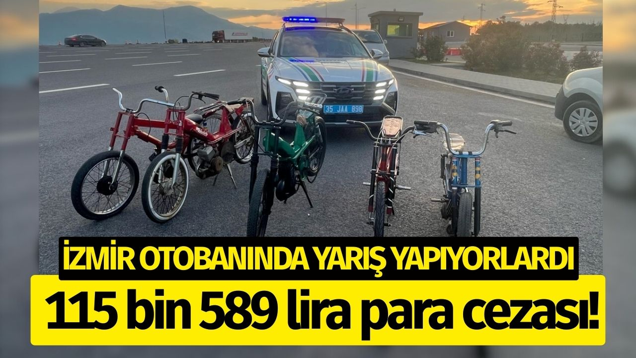 İzmir Otobanında Yarışıyorlardı! 115 Bin Lira Para Cezası