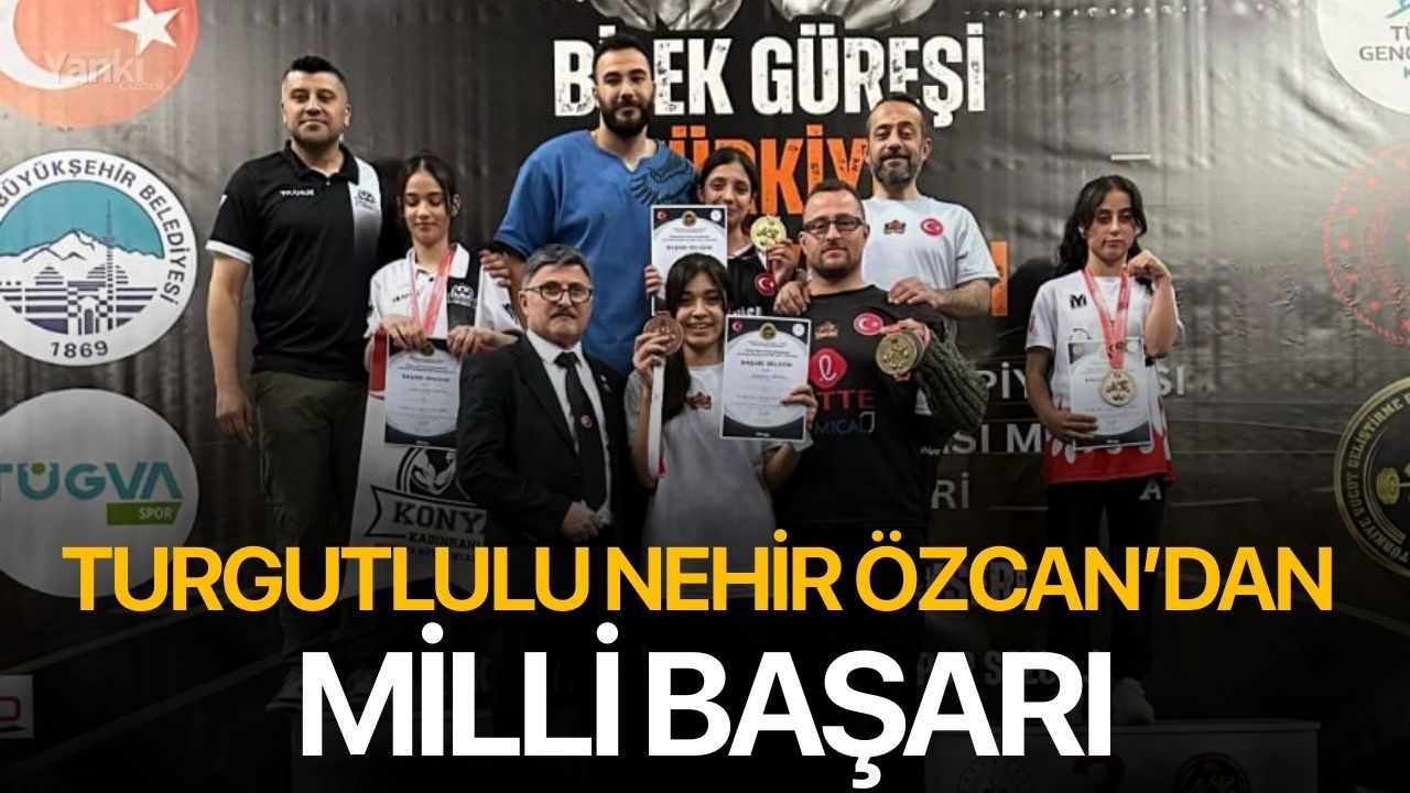 Turgutlulu Nehir Özcan’dan milli başarı