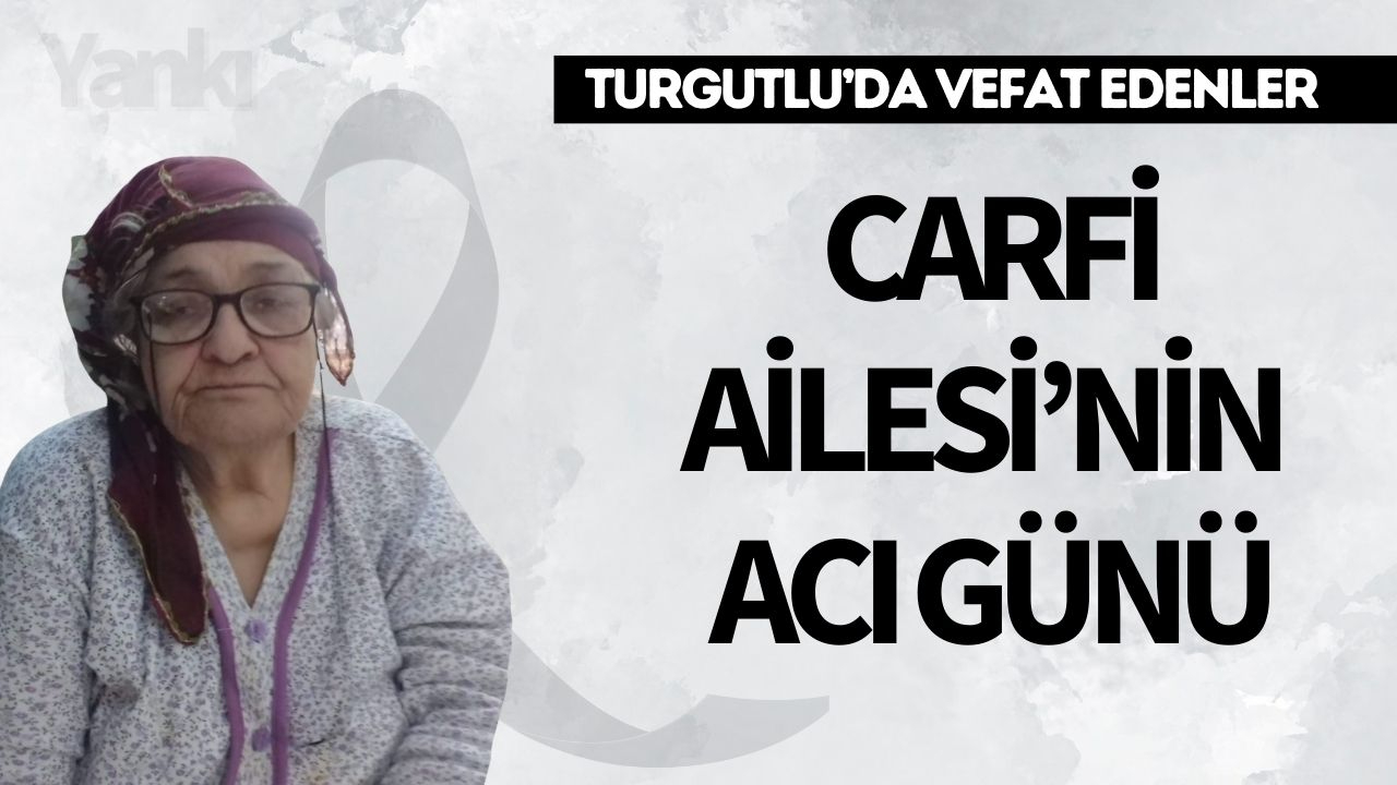 Carfi Ailesi’nin Acı Günü