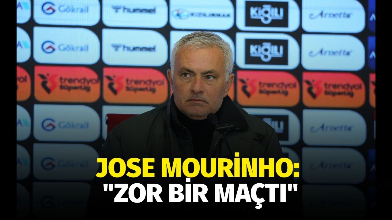 Jose Mourinho: "Zor bir maçtı"