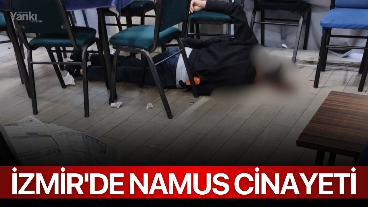 İzmir'de namus cinayeti