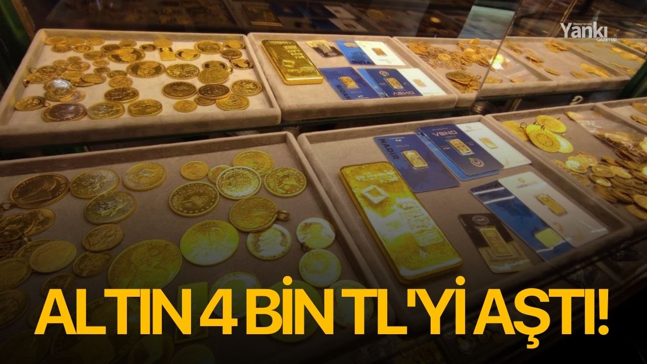 Altın 4 bin TL'yi aştı!