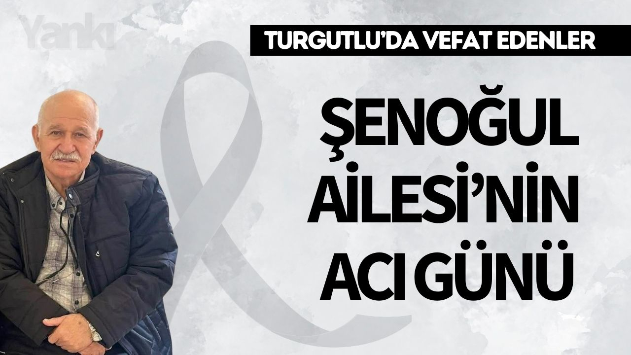 Şenoğul Ailesi’nin Acı Günü