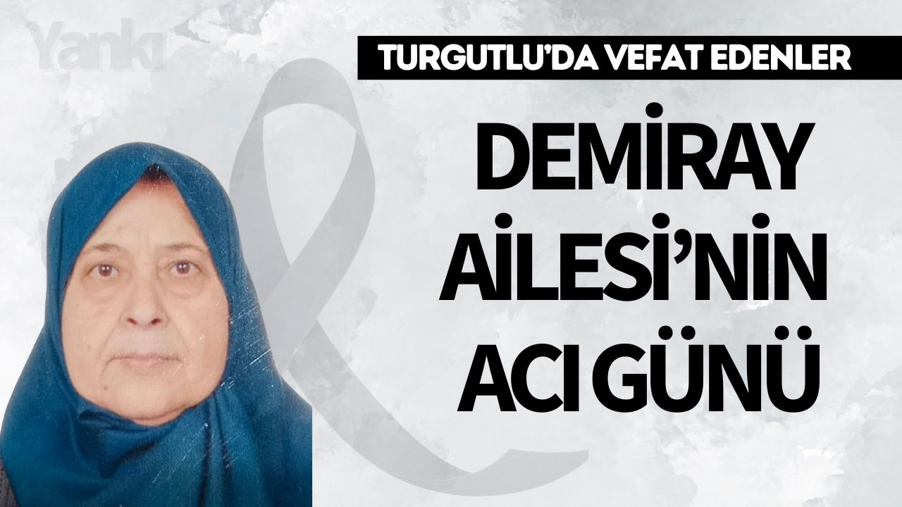 Demiray Ailesi’nin Acı Günü