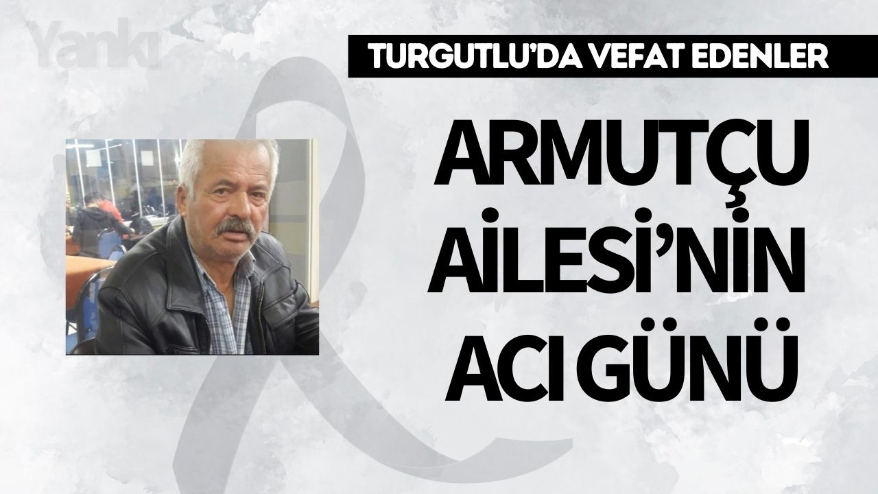Armutçu Ailesi’nin Acı Günü