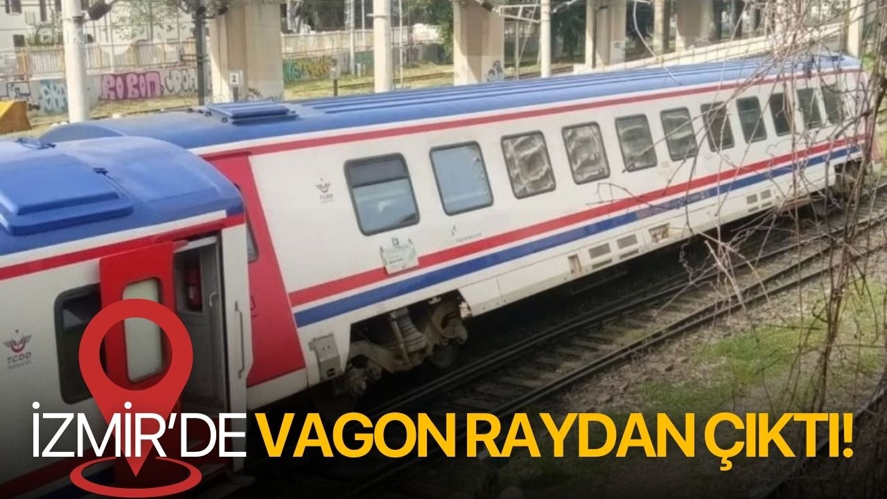 İzmir’de vagon raydan çıktı!