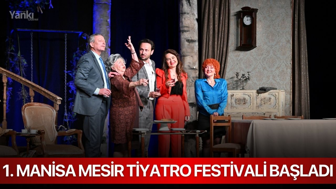 1. Manisa Mesir Tiyatro Festivali Başladı