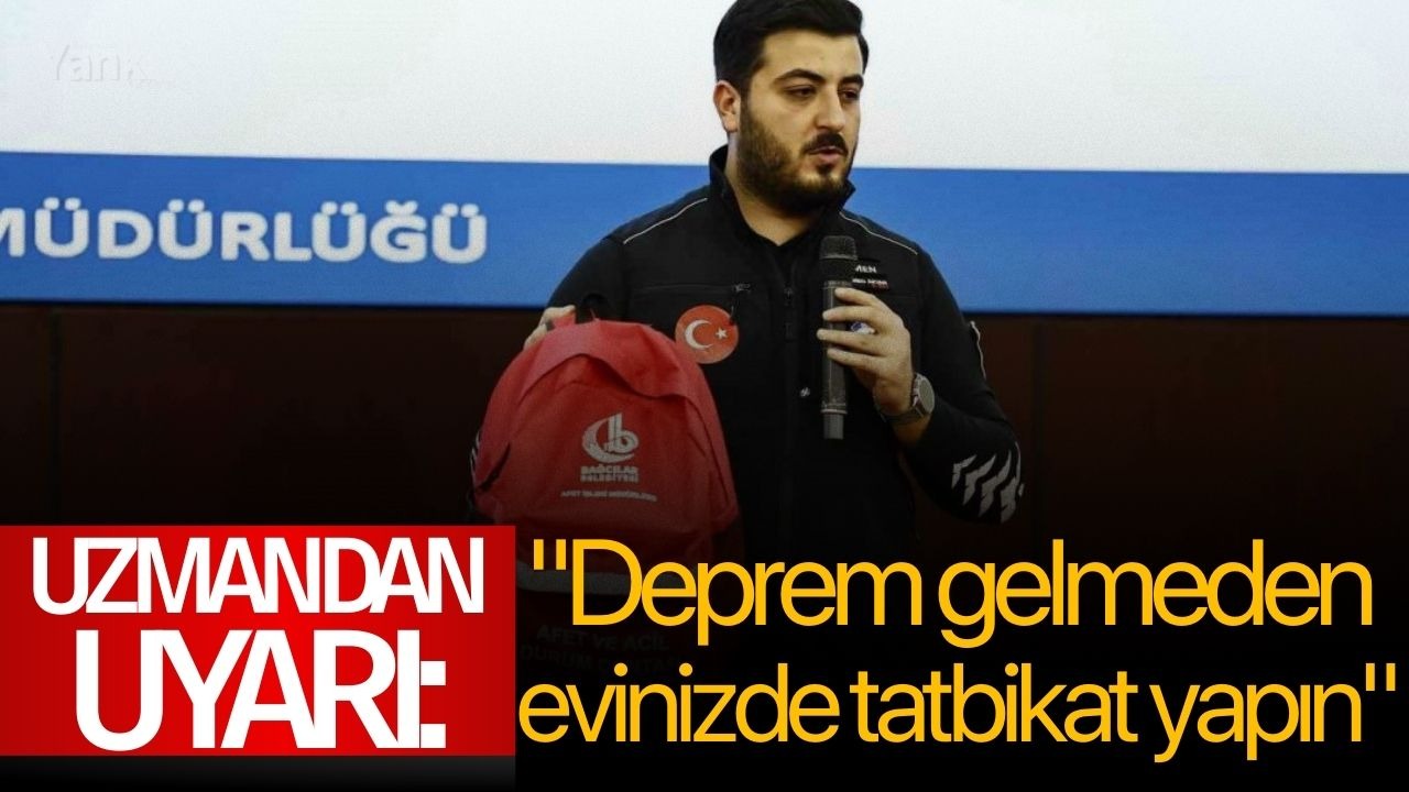 Uzmandan uyarı: "Deprem gelmeden evinizde tatbikat yapın"