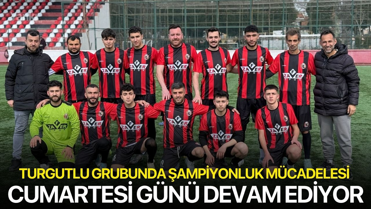 Turgutlu grubunda şampiyonluk mücadelesi cumartesi günü devam ediyor