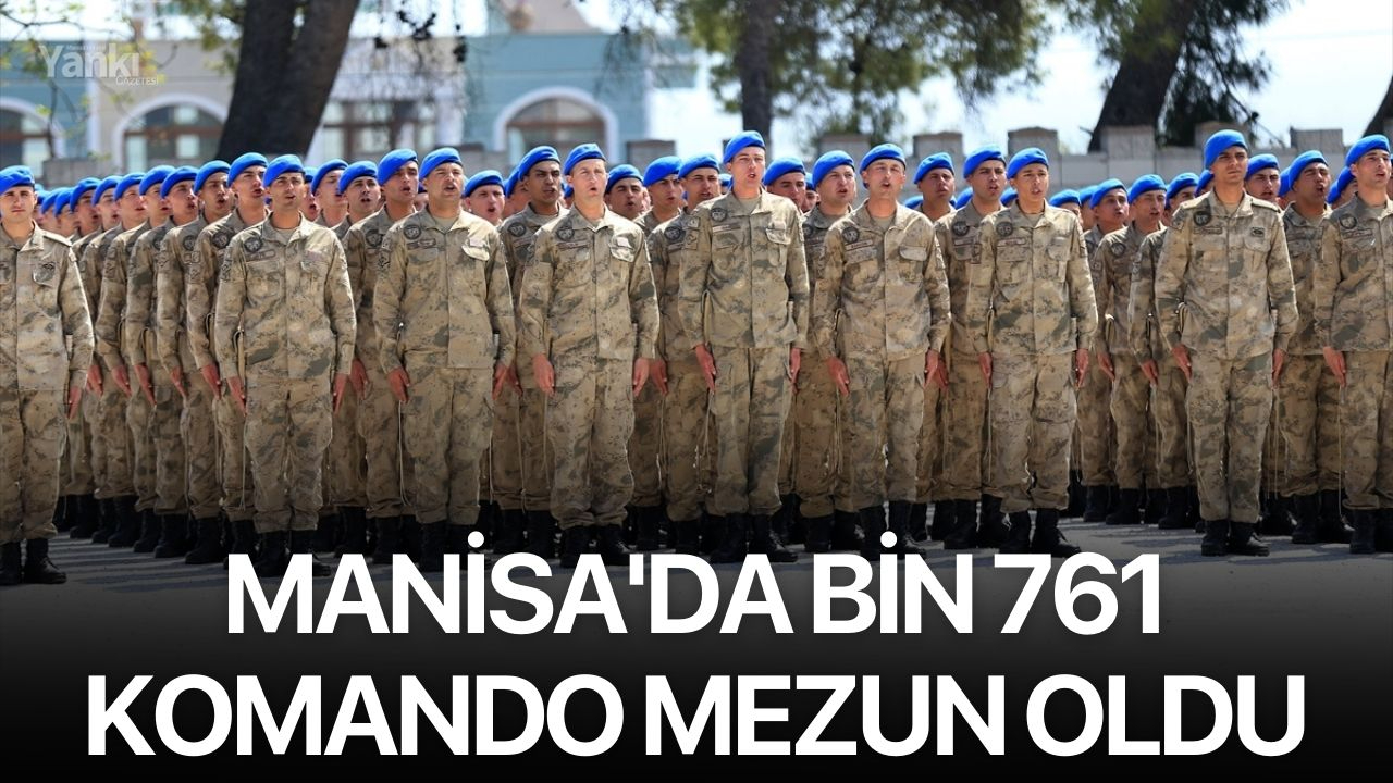 Manisa'da bin 761 komando mezun oldu