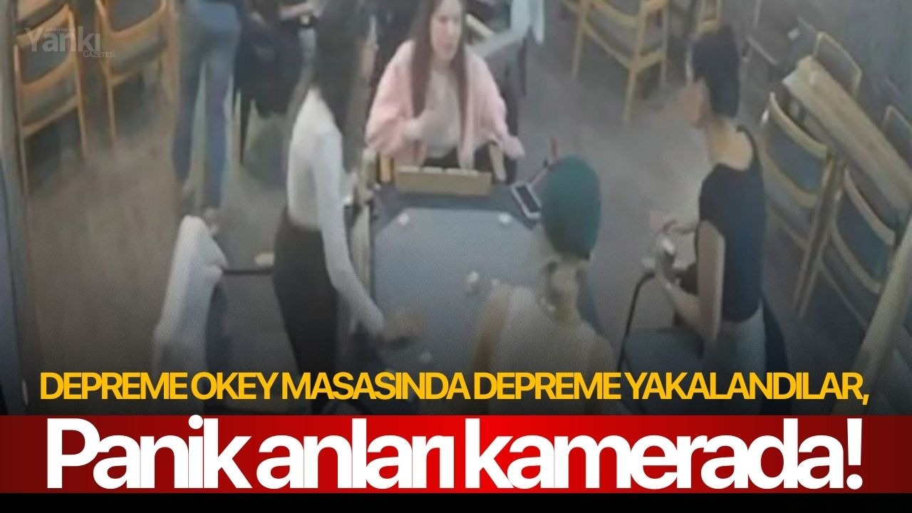 Depreme okey masasında depreme yakalandılar, panik anları kamerada!