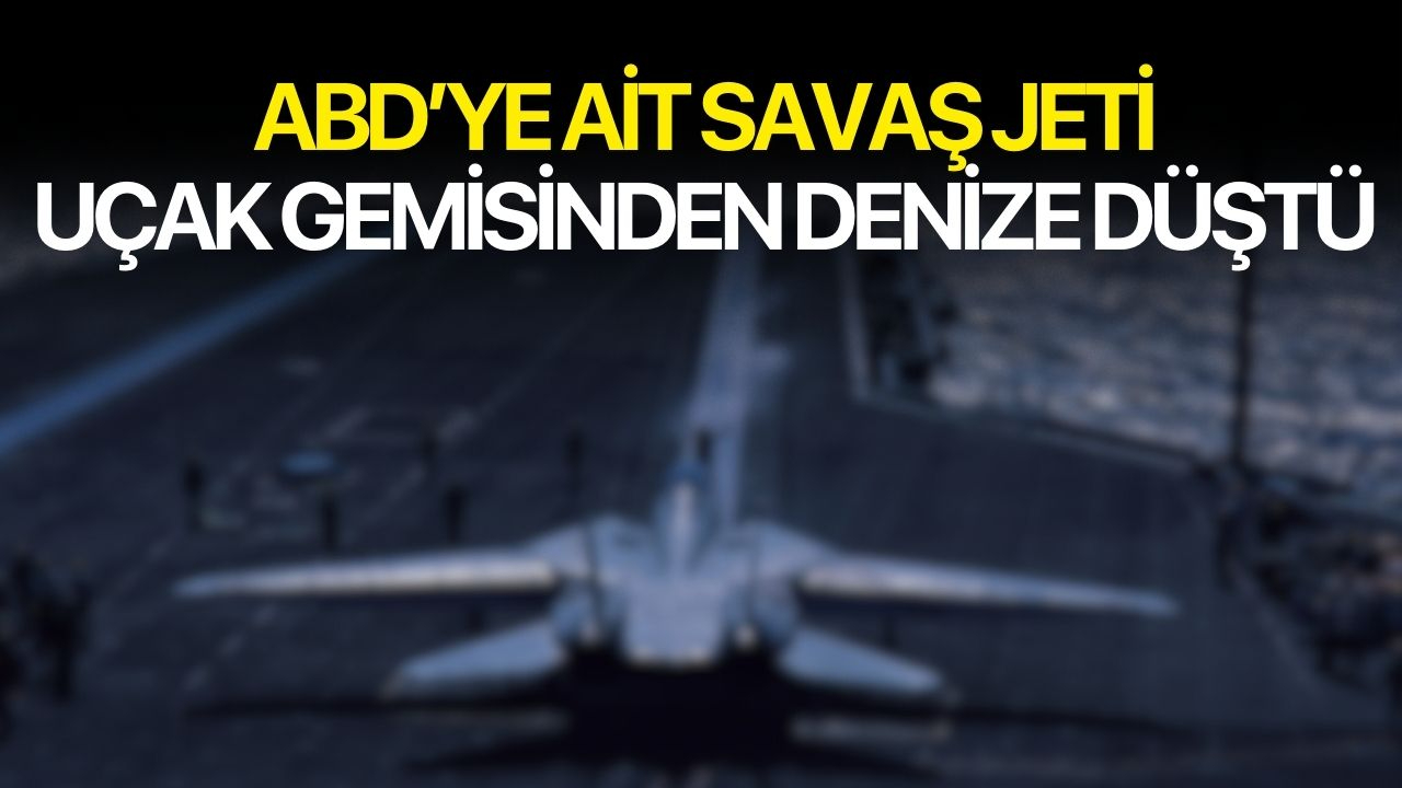 ABD’ye ait savaş jeti, uçak gemisinden denize düştü