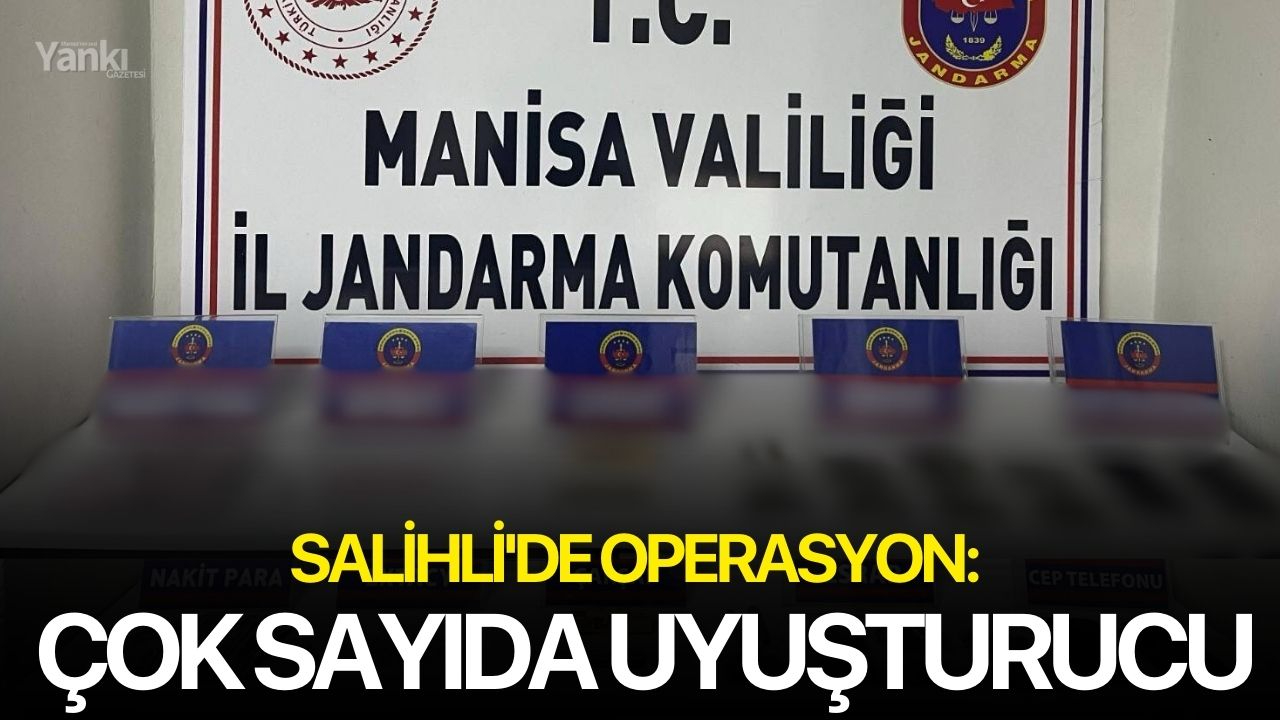 Salihli'de operasyon: Çok sayıda uyuşturucu