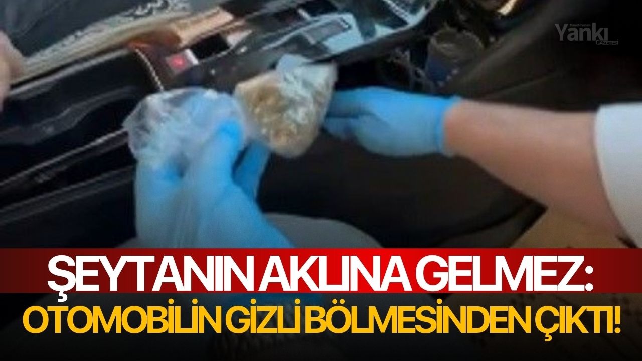 Şeytanın aklına gelmez: Otomobilin gizli bölmesinden çıktı!