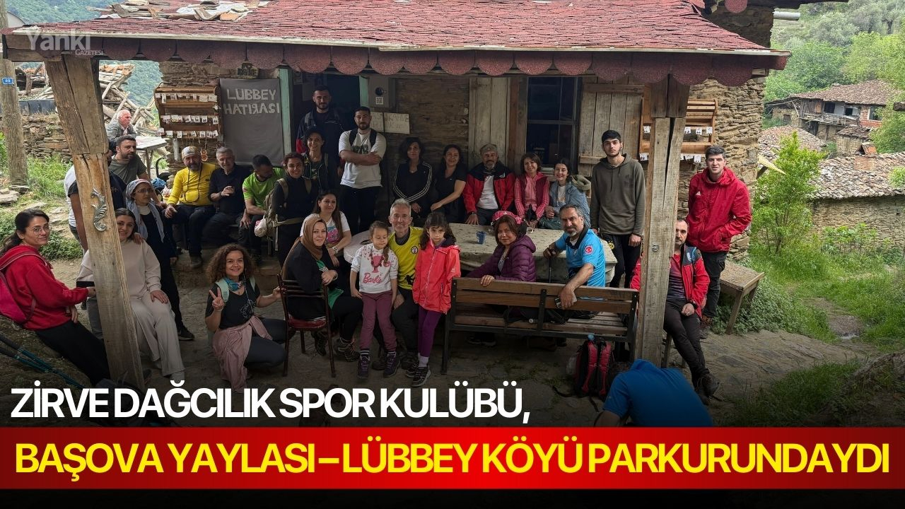 Zirve Dağcılık, Başova Yaylası – Lübbey Köyü parkurundaydı