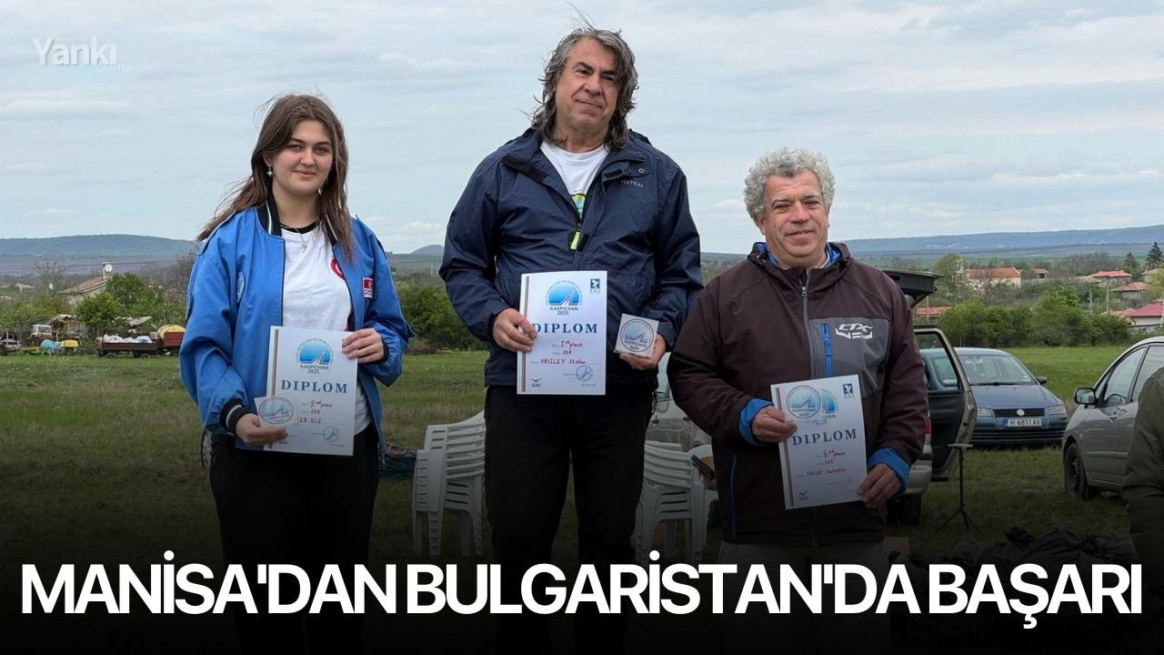 Manisa'dan Bulgaristan'da başarı