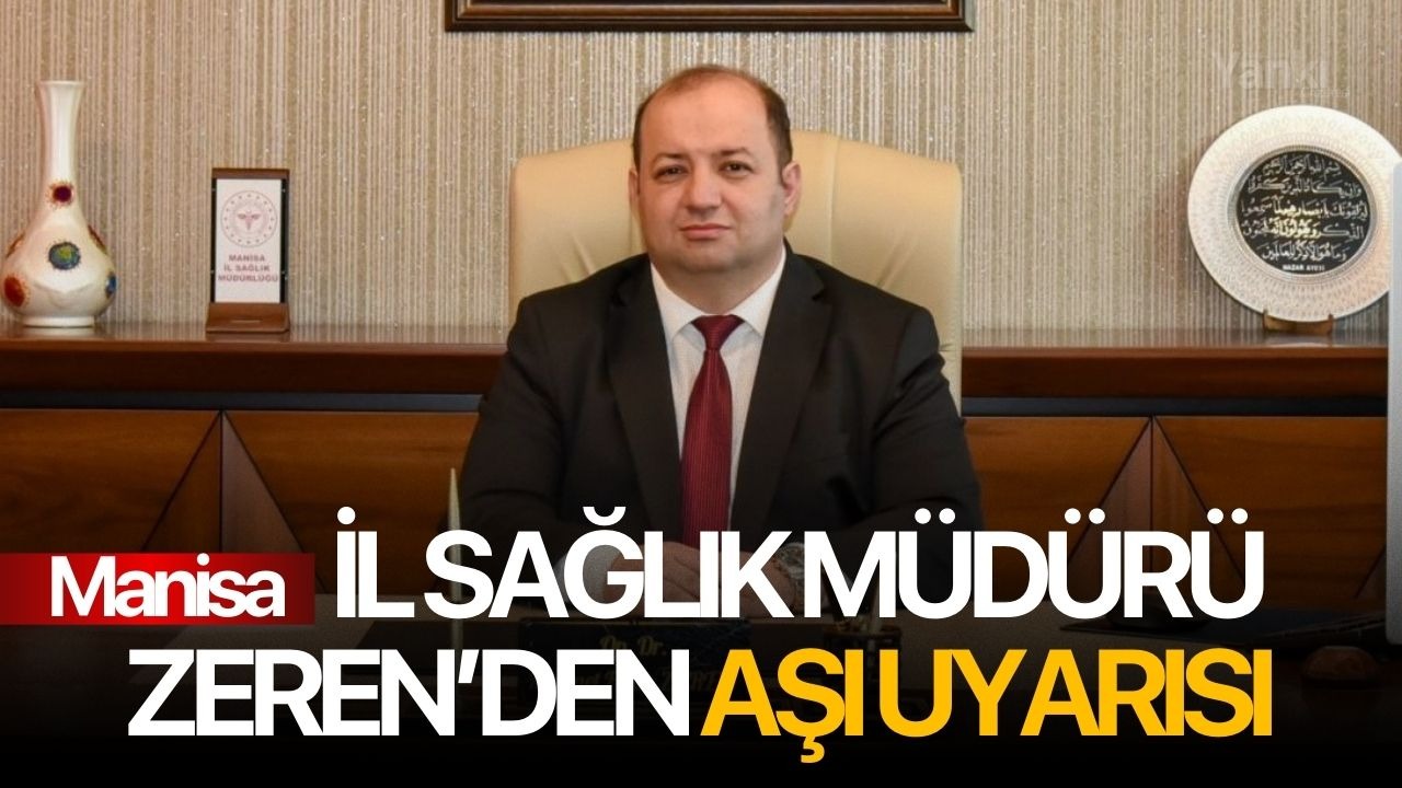 İl Sağlık Müdürü Zeren’den aşı uyarısı