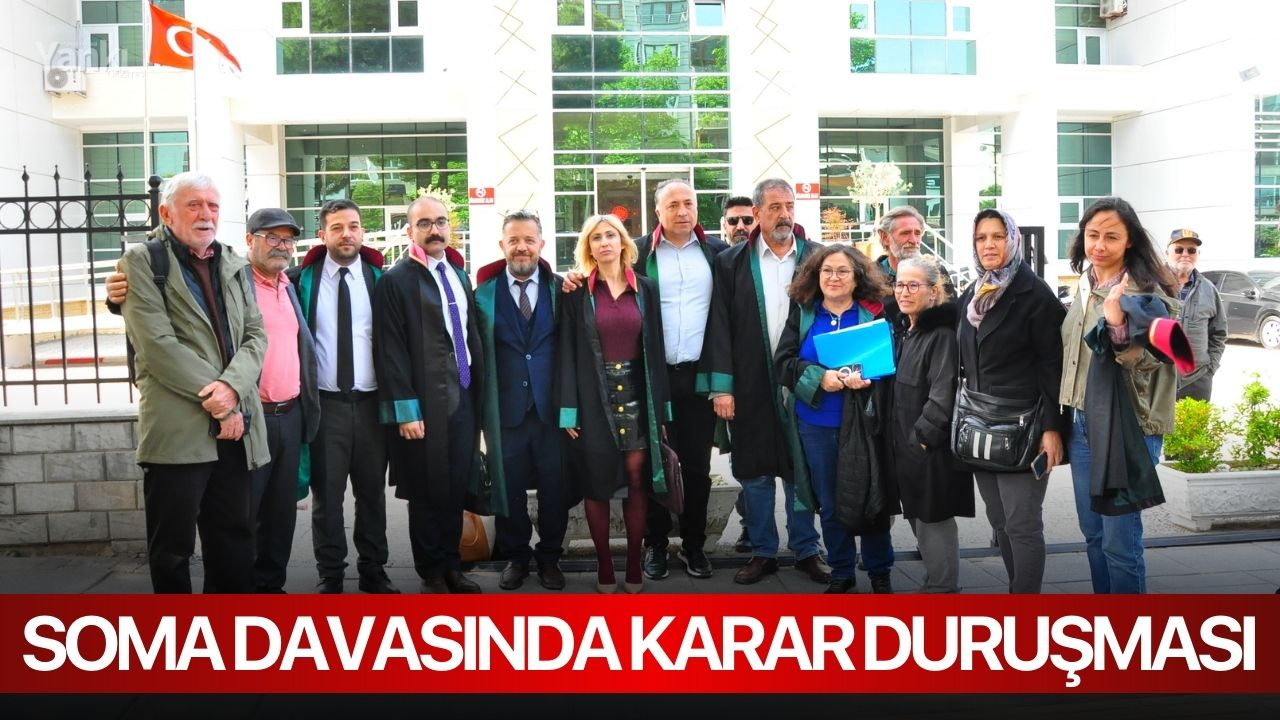 Soma davasında karar duruşması