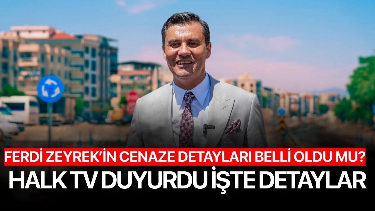 Ferdi Zeyrek'in cenaze detayları belli oldu