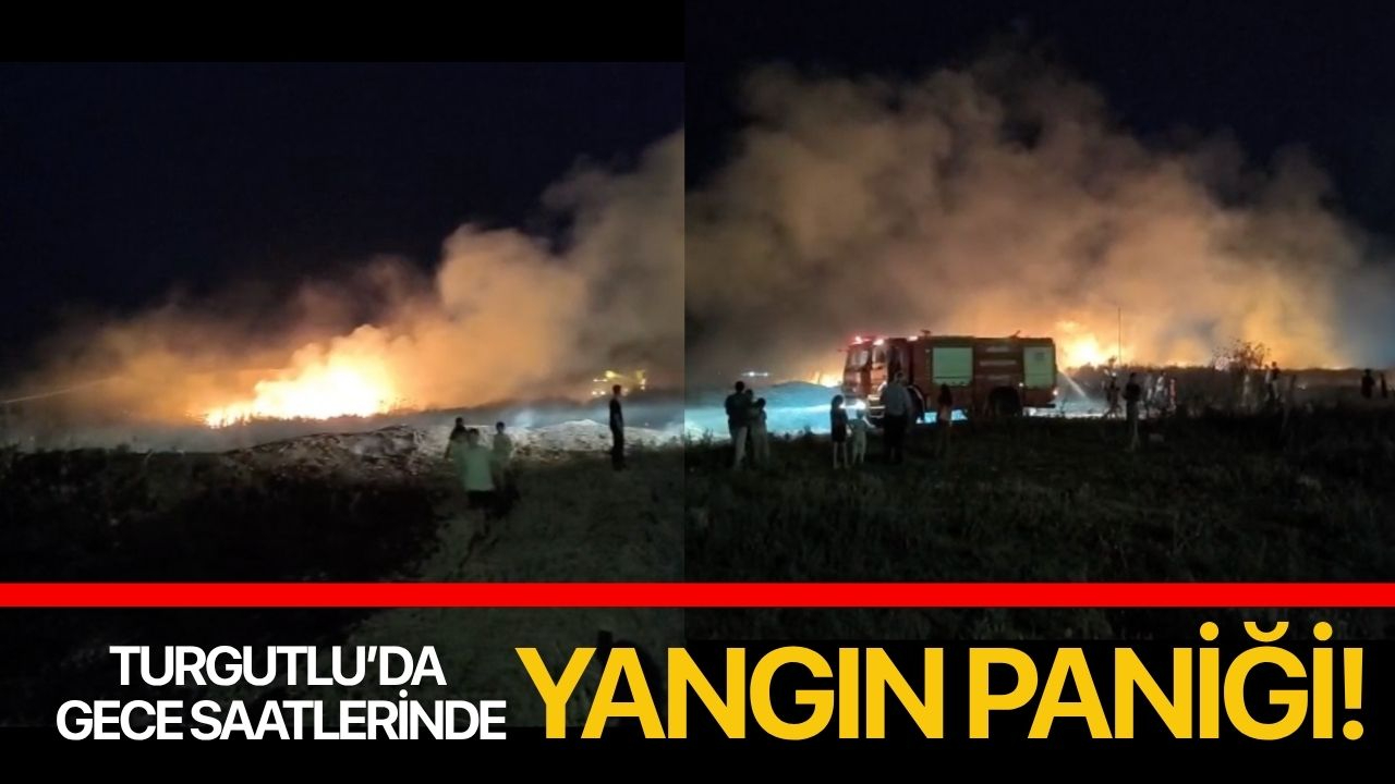 Turgutlu'da gece saatlerinde yangın paniği!