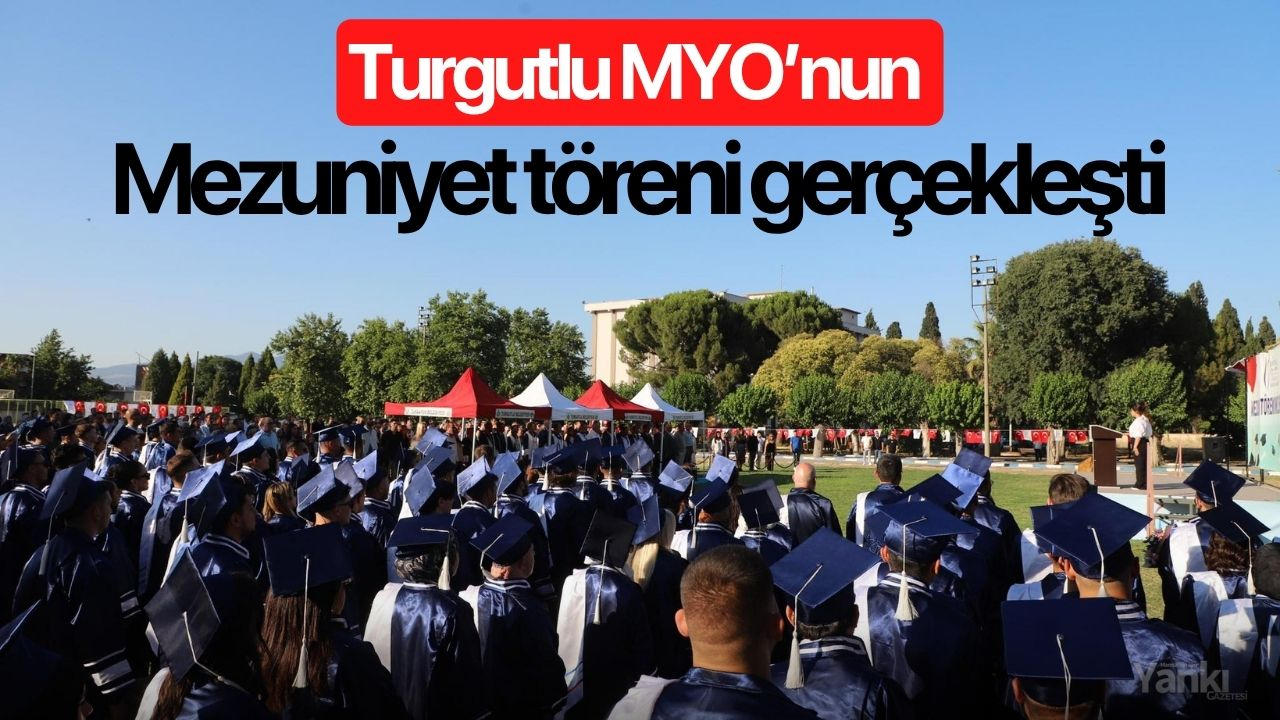 Turgutlu MYO 30.dönem mezunlarını verdi