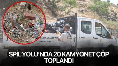 Spil Yolu'nda 20 kamyon çöp toplandı