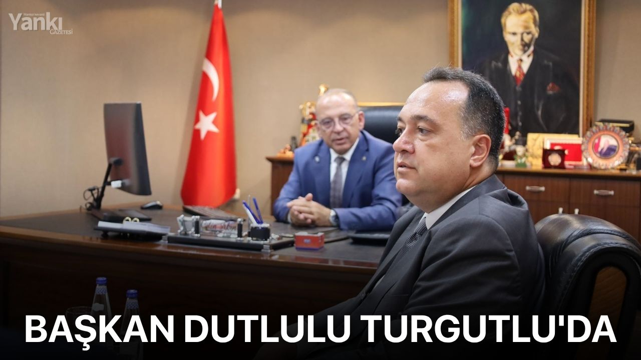 Başkan Dutlulu Turgutlu'da