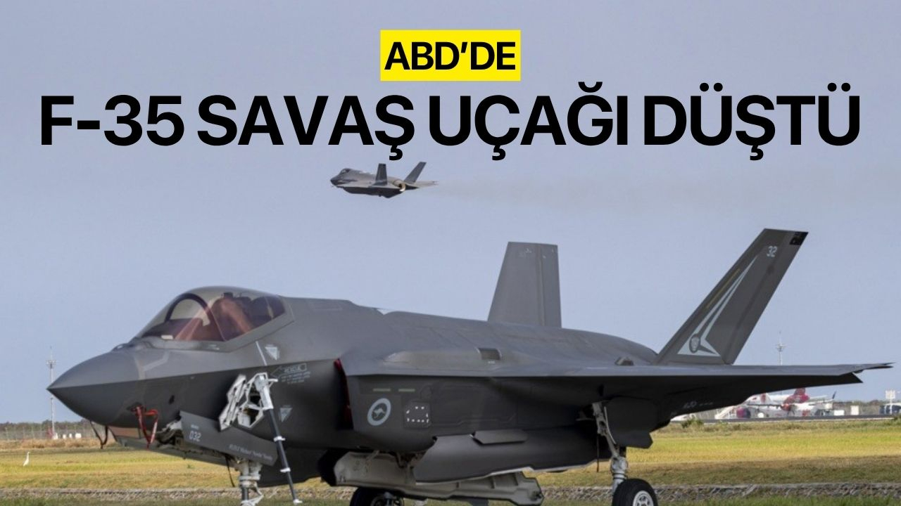 ABD'de F-35 savaş uçağı yere çakıldı!