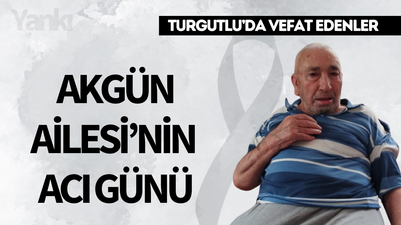 Akgün Ailesi’nin Acı Günü