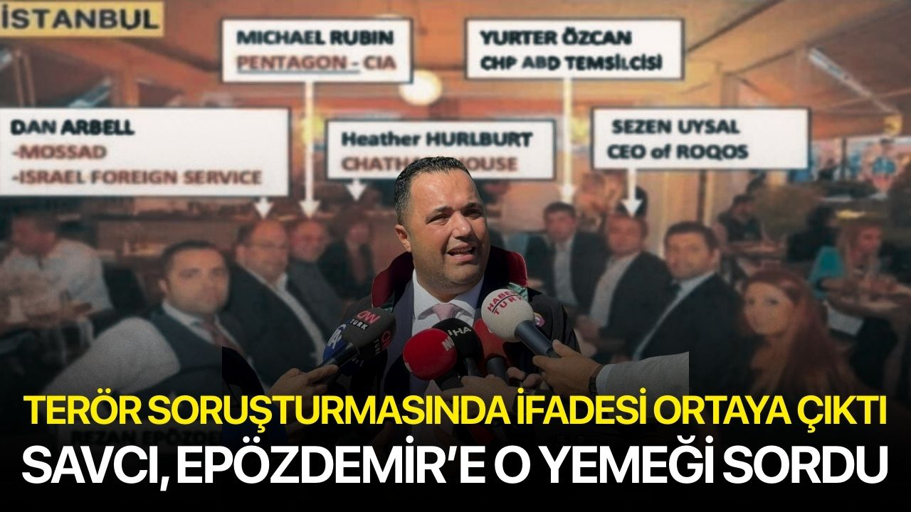 Savcı Epözdemir'e o yemeği sormuş! İfadesinin detayları ortaya çıktı