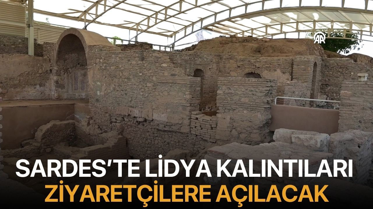 Sardes’te Lidya Kalıntıları Ziyaretçilere Açılacak