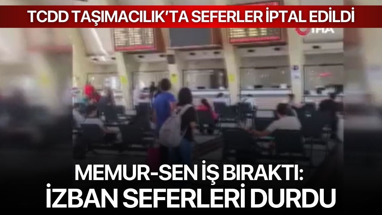 Memur-Sen iş bıraktı: İZBAN seferleri durdu