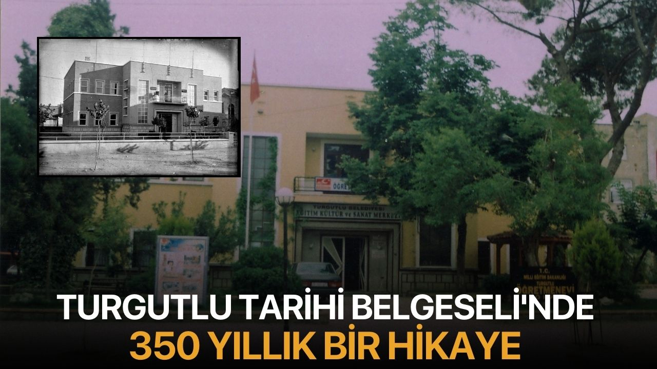 Turgutlu Tarihi Belgeseli'nde 350 Yıllık Bir Hikaye
